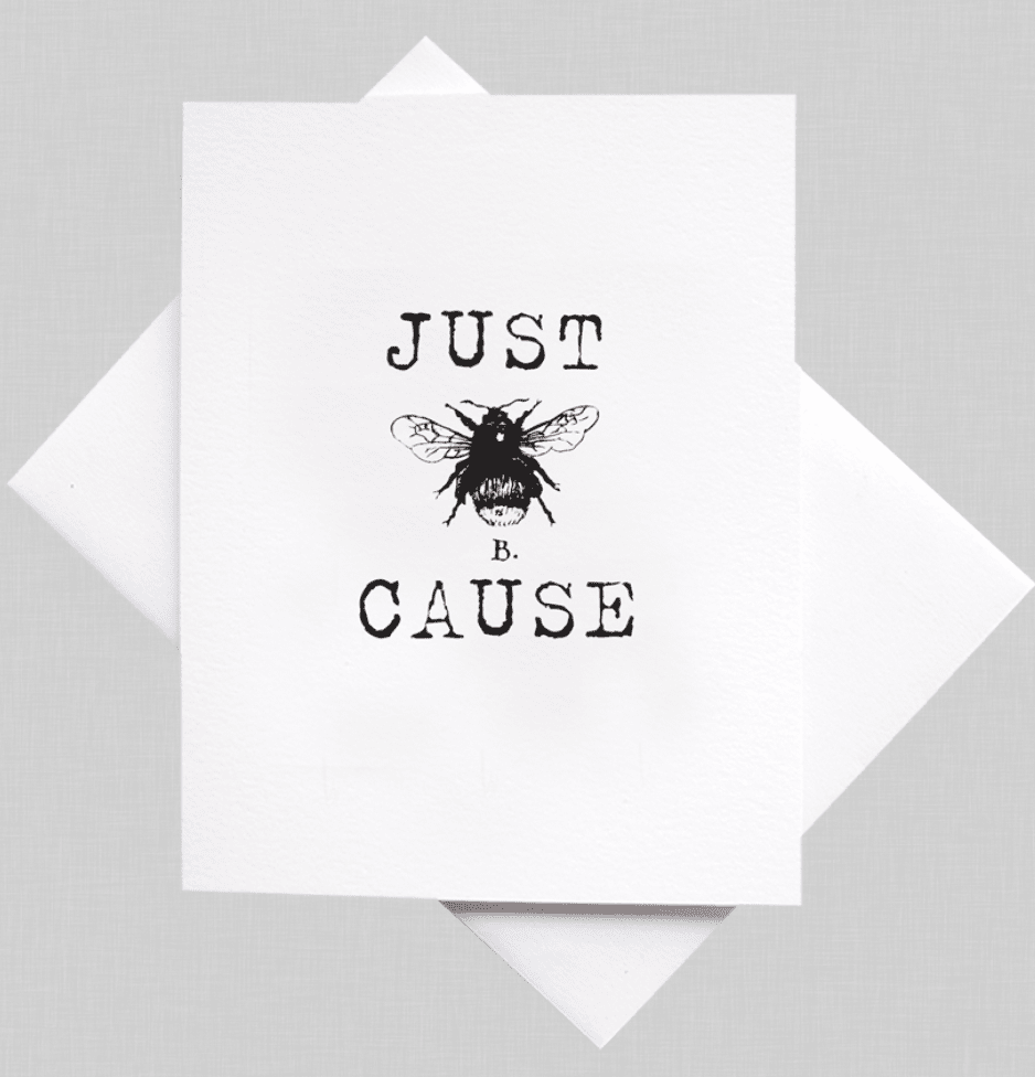 Just Bee Cause Card CARDIDEOLOGY